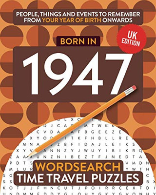 Born in 1947 : Your Life in Wordsearch Puzzles