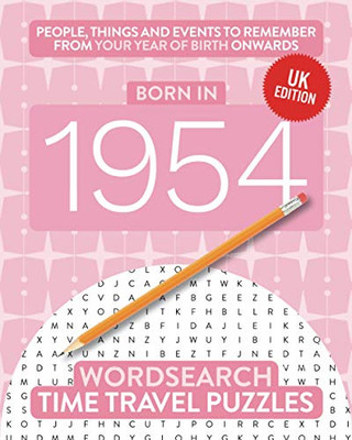 Born in 1954 : Your Life in Wordsearch Puzzles