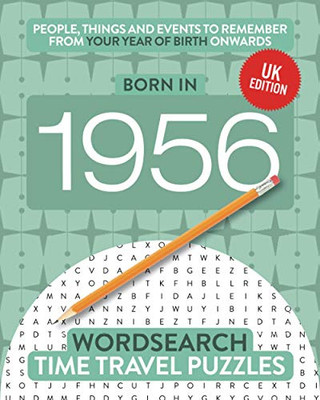 Born in 1956 : Your Life in Wordsearch Puzzles