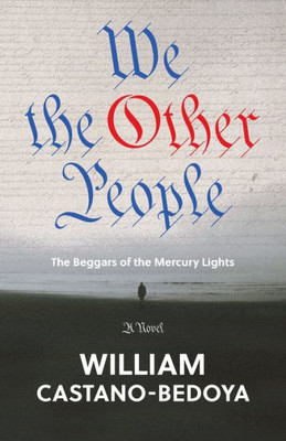 We the Other People: The Beggars of the Mercury Lights