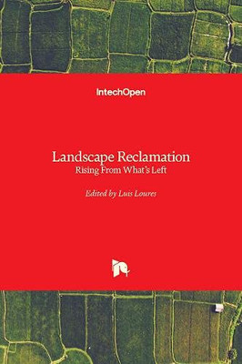Landscape Reclamation : Rising From What's Left