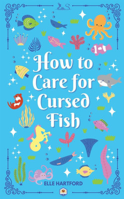 How to Care for Cursed Fish