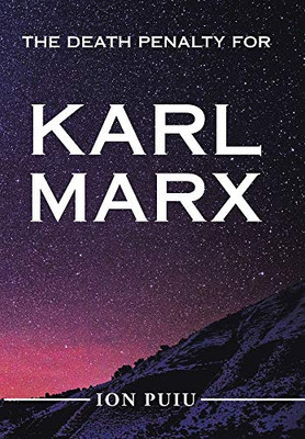 The Death Penalty for Karl Marx - 9781796088366