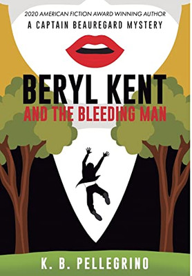 Beryl Kent and the Bleeding Man - 9781951012182