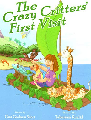 The Crazy Critters' First Visit - 9781949537536