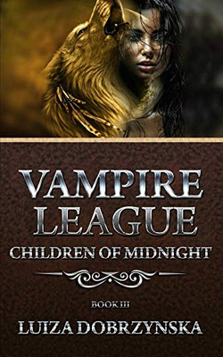 Vampire League : Book III, Children of Midnight