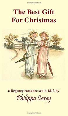 The Best Gift For Christmas : A Regency Romance