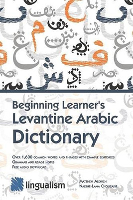 Beginning Learner's Levantine Arabic Dictionary