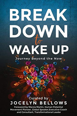 Break Down to Wake Up : ¿Journey Beyond the Now