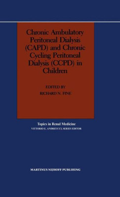 Chronic Ambulatory Peritoneal Dialysis (Capd) and Chronic Cycling Peritoneal Dialysis (Ccpd) in Children