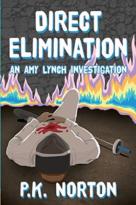 Direct Elimination : An Amy Lynch Investigation