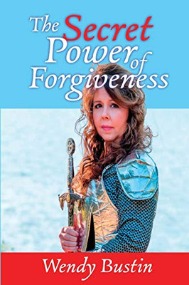 The Secret Power of Forgiveness - 9781735027524