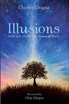 Illusions : Poetry & Art for the Young at Heart