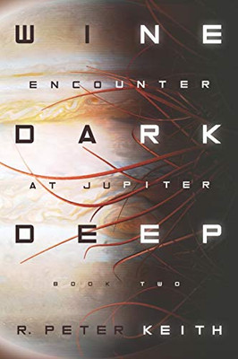 Encounter at Jupiter : Wine Dark Deep: Book Two