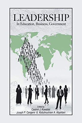 Leadership : In Education, Business, Government