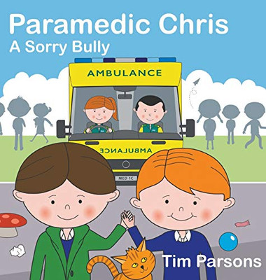 Paramedic Chris : A Sorry Bully - 9781789558678