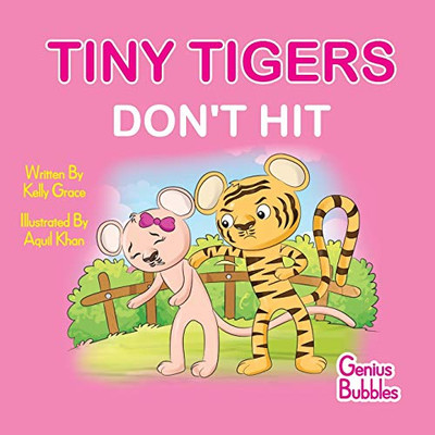 Tiny Tigers Don't Hit : (Genius Bubbles Book 3)