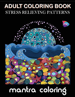 Adult Coloring Book : Stress Relieving Patterns