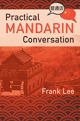 Practical Mandarin Conversation - 9781952027260