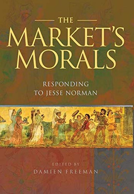 The Market's Morals : Responding to Jesse Norman