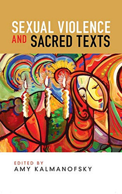 Sexual Violence and Sacred Texts - 9781725288973