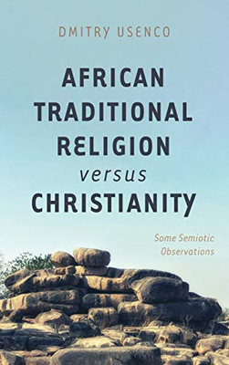 African Traditional Religion Versus Christianity