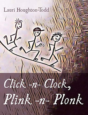 Click -n- Clock, Plink -n- Plonk - 9781725258501