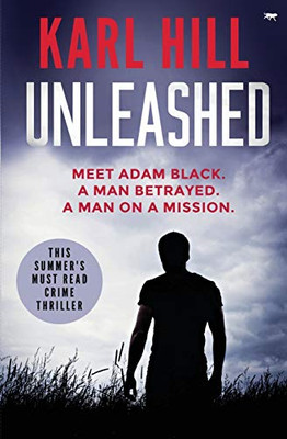 Unleashed : This Year's Must-Read Crime Thriller