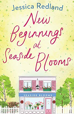 New Beginnings at Seaside Blooms - 9781838891664