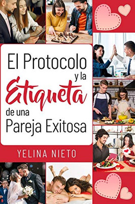 El Protocolo y la Etiqueta de una Pareja Exitosa
