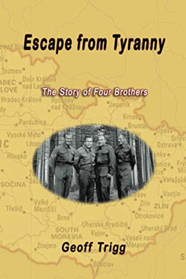 Escape from Tyranny : The Story of Four Brothers
