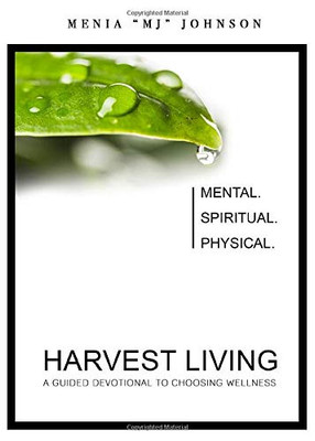 Harvest Living : A Guided Devotional to Wellness