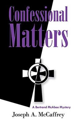 Confessional Matters : A Bertrand Mcabee Mystery