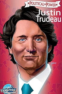 Political Power: Justin Trudeau: Library Edition