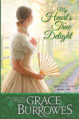 My Heart's True Delight : True Gentlemen Book 10