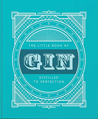 The Little Book of Gin : Distilled to Perfection