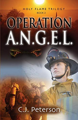 Operation A.N.G.E.L.: Holy Flame Trilogy, Book 2