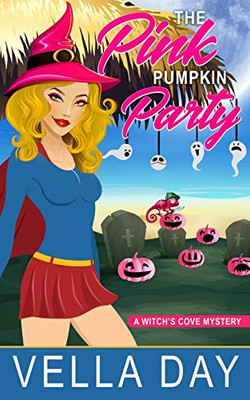 The Pink Pumpkin Party : Paranormal Cozy Mystery