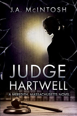 Judge Hartwell : A Meredith, Massachusetts Novel