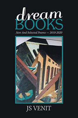 Dreambooks : New and Selected Poems -- 2010-2020