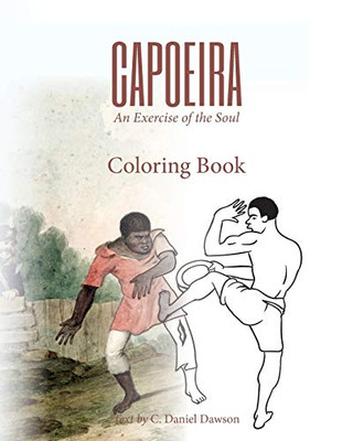 Capoeira : An Exercise of the Soul Coloring Book