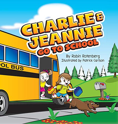 Charlie and Jeannie Go To School - 9781736082409