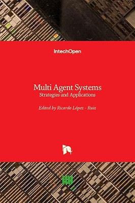 Multi Agent Systems : Strategies and Applications