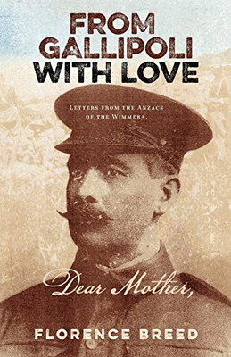 From Gallipoli with Love : Letters from Gallipoli