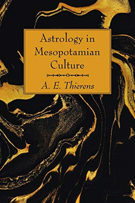 Astrology in Mesopotamian Culture - 9781725279315