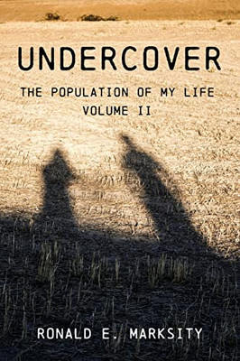 Undercover : The Population of My Life: Volume II