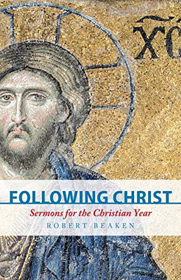 Following Christ : Sermons for the Christian Year