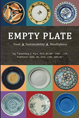 Empty Plate : Food - Sustainability - Mindfulness