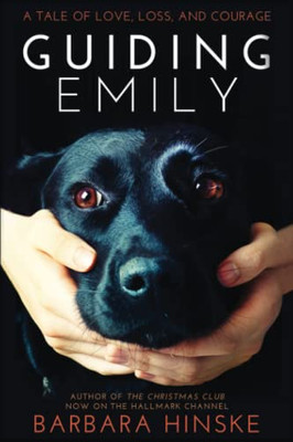 Guiding Emily : A Tale of Love, Loss, and Courage