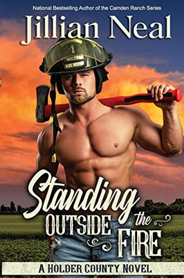 Standing Outside the Fire : A Holder County Novel